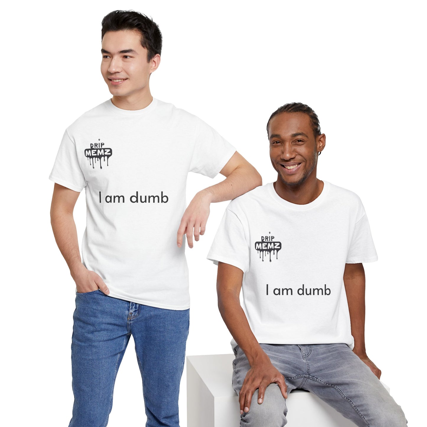 Funny 'i am dumb' Unisex Tee