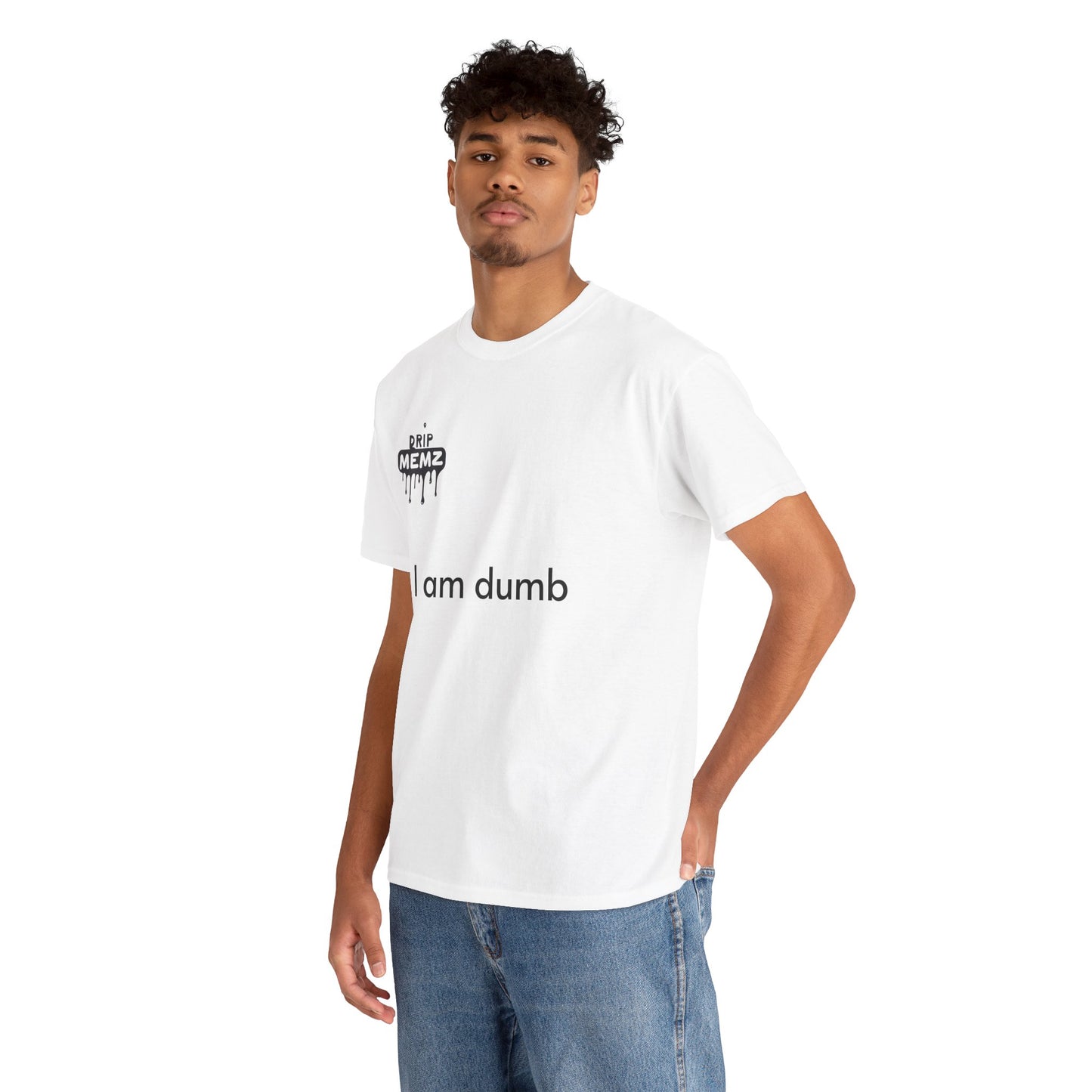 Funny 'i am dumb' Unisex Tee