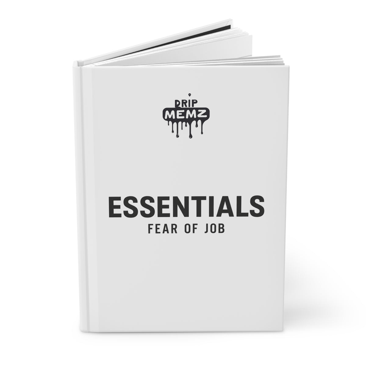 Drip Memz “ESSENTIALS — FEAR OF JOB” Hardcover Journal — Premium Matte Notebook for Notes & Sketches