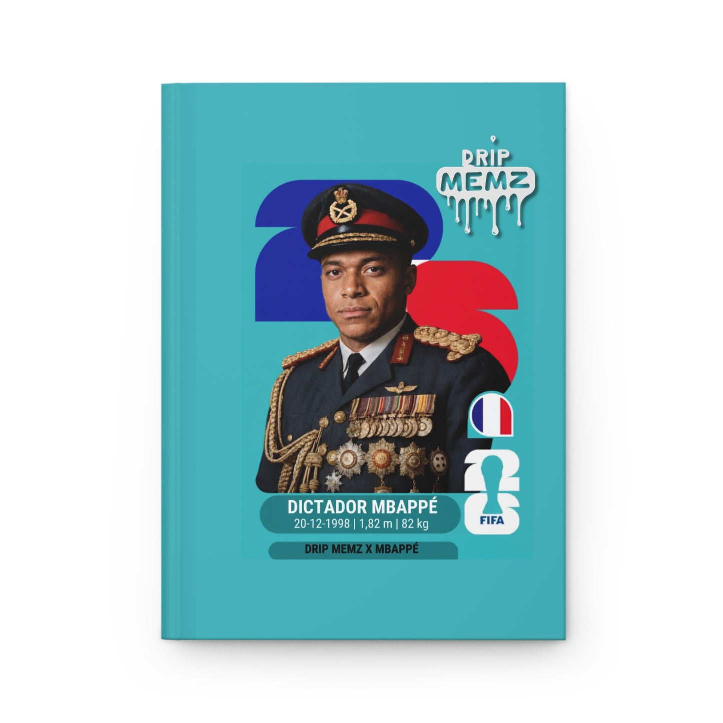 “Dictador Mbappé” Hardcover Journal — Funny Football Meme Notebook