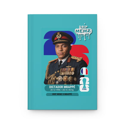 “Dictador Mbappé” Hardcover Journal — Funny Football Meme Notebook