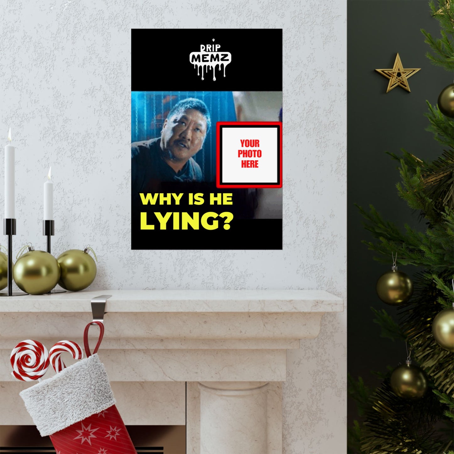 Why Is He Lying? Meme Poster — Personalized Photo Matte Poster