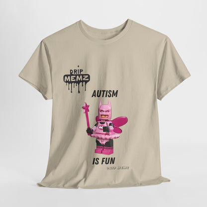 Autism is Fun Unisex Tee - DRIP MEMZ™ Unveiling Edition