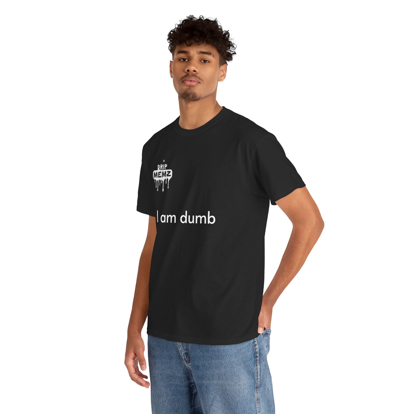 Funny 'i am dumb' Unisex Tee