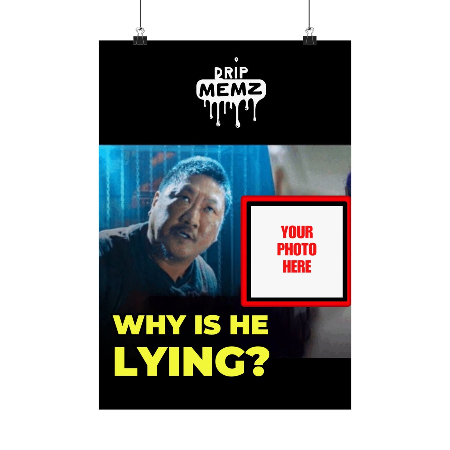 Why Is He Lying? Meme Poster — Personalized Photo Matte Poster