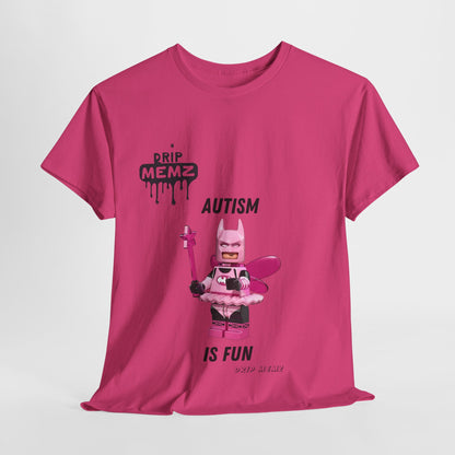 Autism is Fun Unisex Tee - DRIP MEMZ™ Unveiling Edition