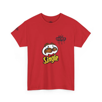 Pringles-Style “Single” DRIP MEMZ T-Shirt