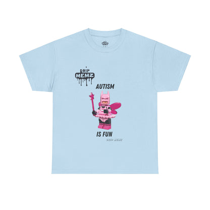 Autism is Fun Unisex Tee - DRIP MEMZ™ Unveiling Edition