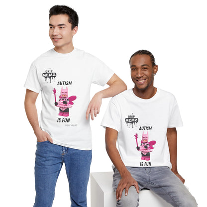 Autism is Fun Unisex Tee - DRIP MEMZ™ Unveiling Edition