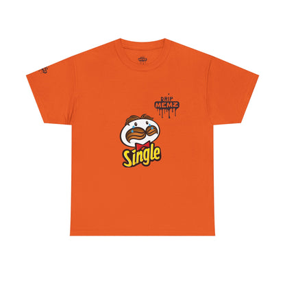 Pringles-Style “Single” DRIP MEMZ T-Shirt