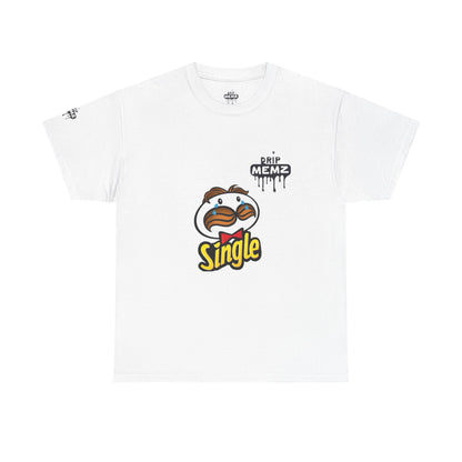 Pringles-Style “Single” DRIP MEMZ T-Shirt