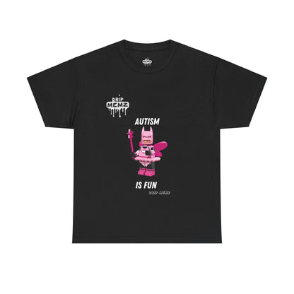 Autism is Fun Unisex Tee - DRIP MEMZ™ Unveiling Edition