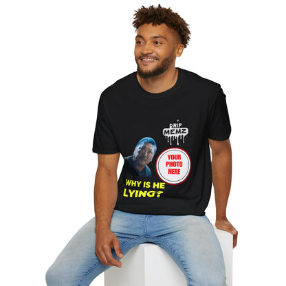 Why Is Lying? Meme T-Shirt — Custom Photo Funny Viral Graphic Tee