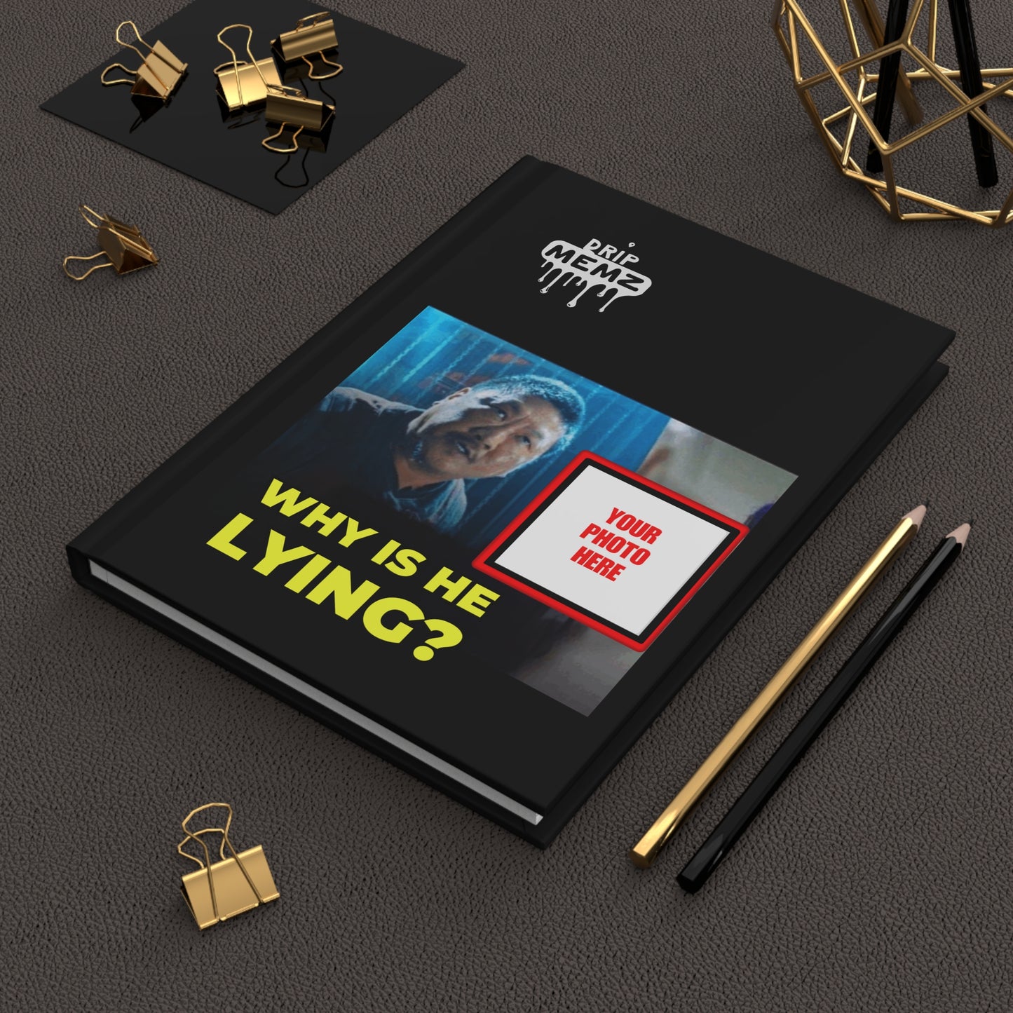 Why Is He Lying? Custom Meme Hardcover notebook