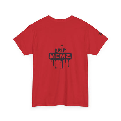 Pringles-Style “Single” DRIP MEMZ T-Shirt