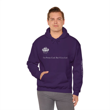 Cool but I Cry a Lot Unisex Hoodie