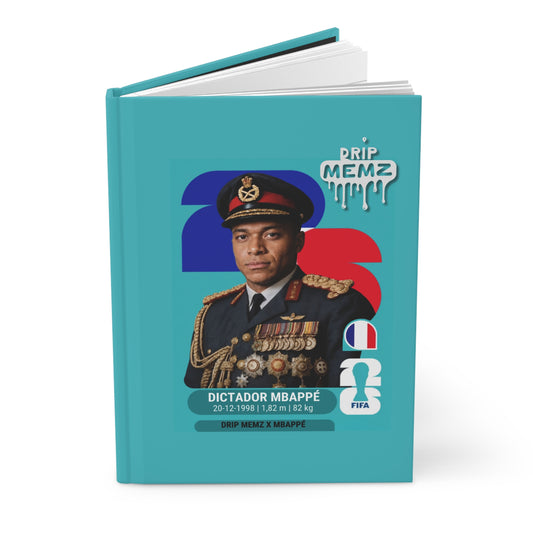“Dictador Mbappé” Hardcover Journal — Funny Football Meme Notebook