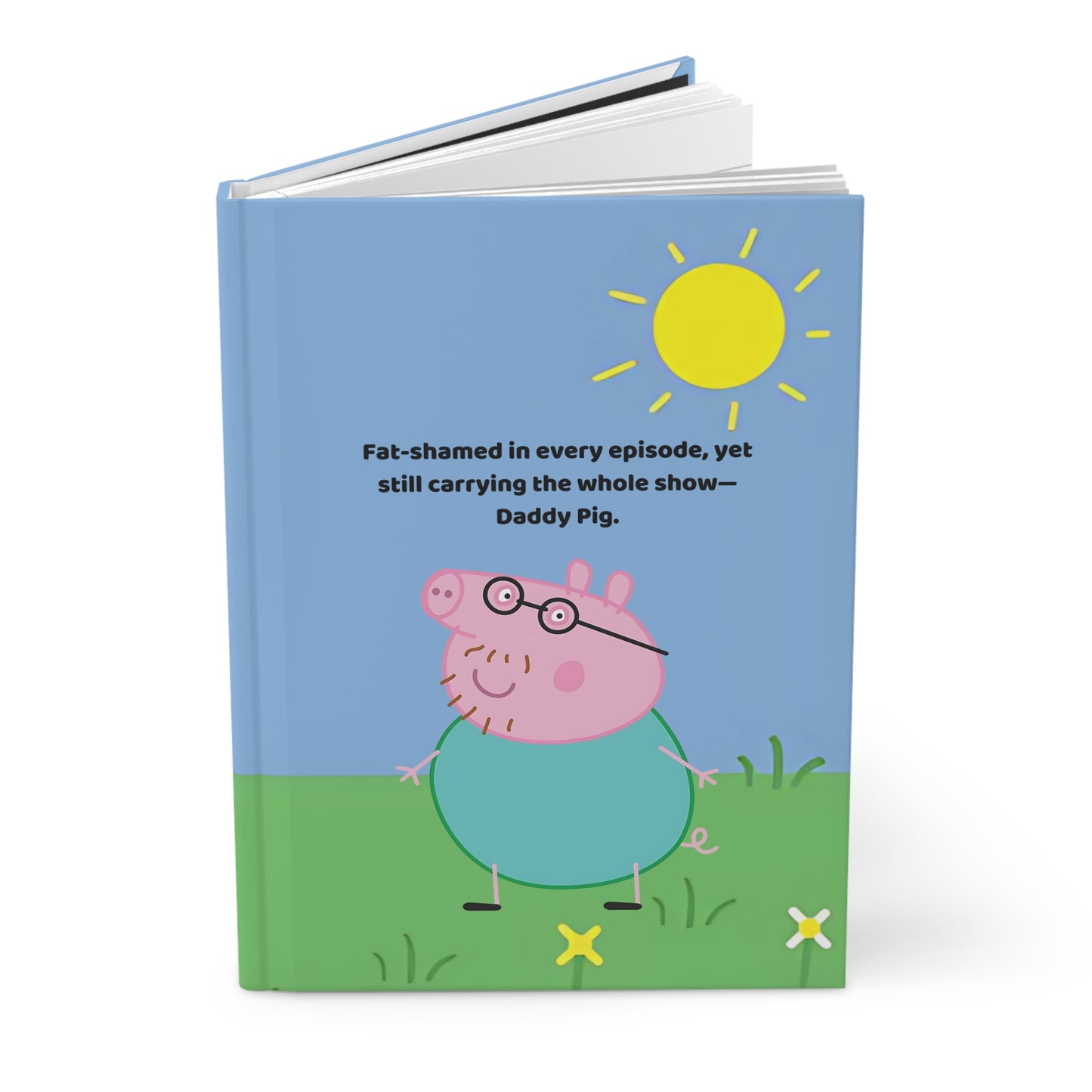 Daddy Pig Hardcover Journal — Funny Cartoon Quote Notebook
