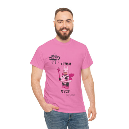 Autism is Fun Unisex Tee - DRIP MEMZ™ Unveiling Edition