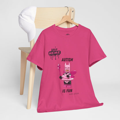 Autism is Fun Unisex Tee - DRIP MEMZ™ Unveiling Edition