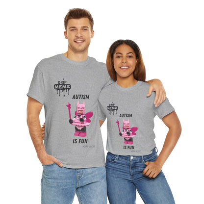 Autism is Fun Unisex Tee - DRIP MEMZ™ Unveiling Edition