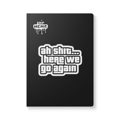 GTA 5 Ahh Sh!t, Here We Go Again…" School Journal DRIP MEMZ™ Unveiling Edition - Premium Design