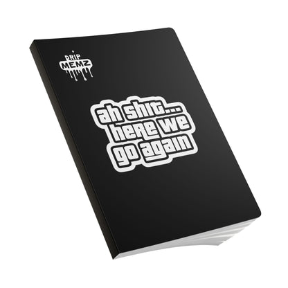 GTA 5 Ahh Sh!t, Here We Go Again…" School Journal DRIP MEMZ™ Unveiling Edition - Premium Design