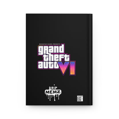 Grand Theft Auto VI Journal — "ah shit... here we go again" Hardcover Notebook